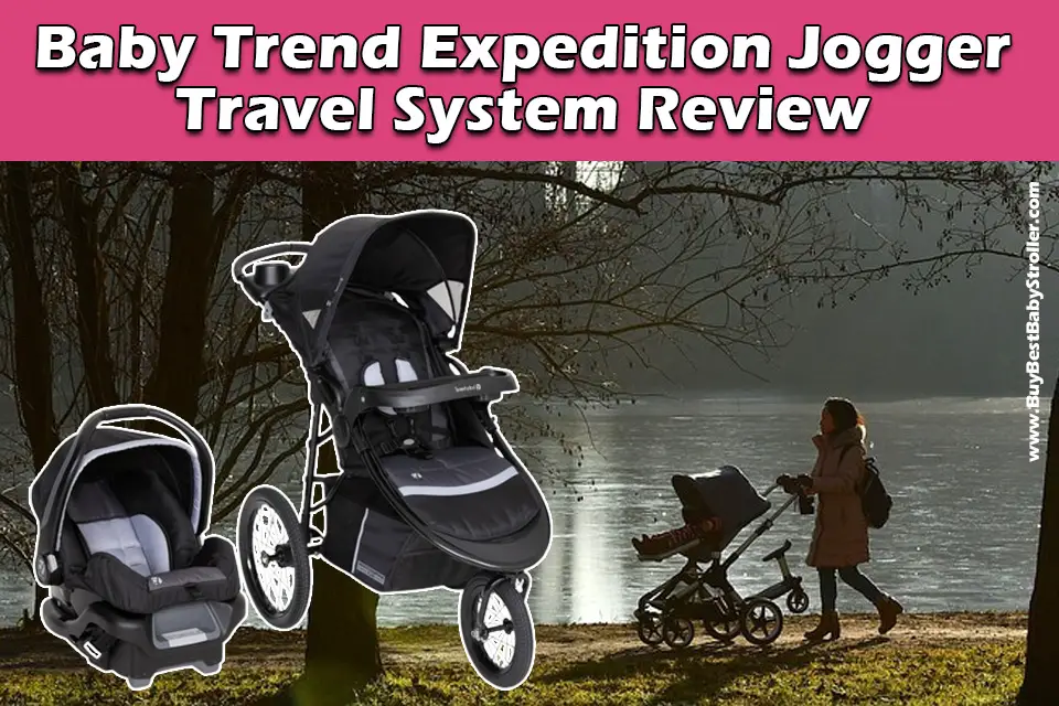 Baby Trend Expedition Jogger Travel System Review