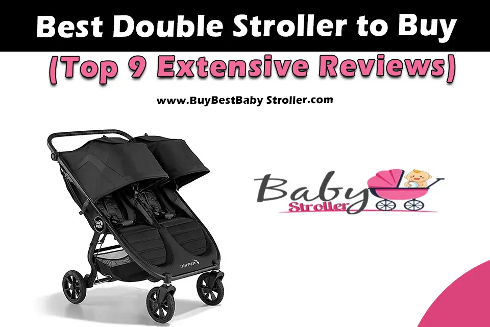 Best Double Stroller to Buy in 2022 (Top 9 Extensive Reviews)
